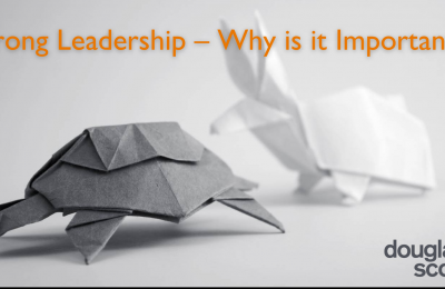 Strong Leadership - Why is it Important?