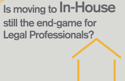 Is moving to In-House still the end-game for legal professionals?